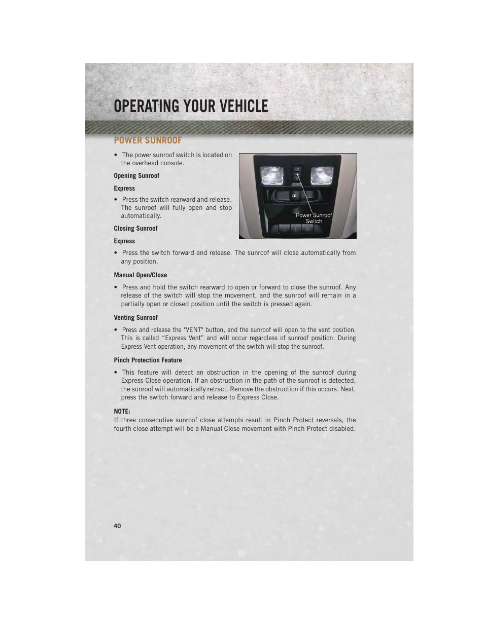 Power sunroof, Opening sunroof, Closing sunroof | Manual open/close, Venting sunroof, Pinch protection feature, Operating your vehicle | Ram Trucks 2013 3500 - User Guide User Manual | Page 42 / 196