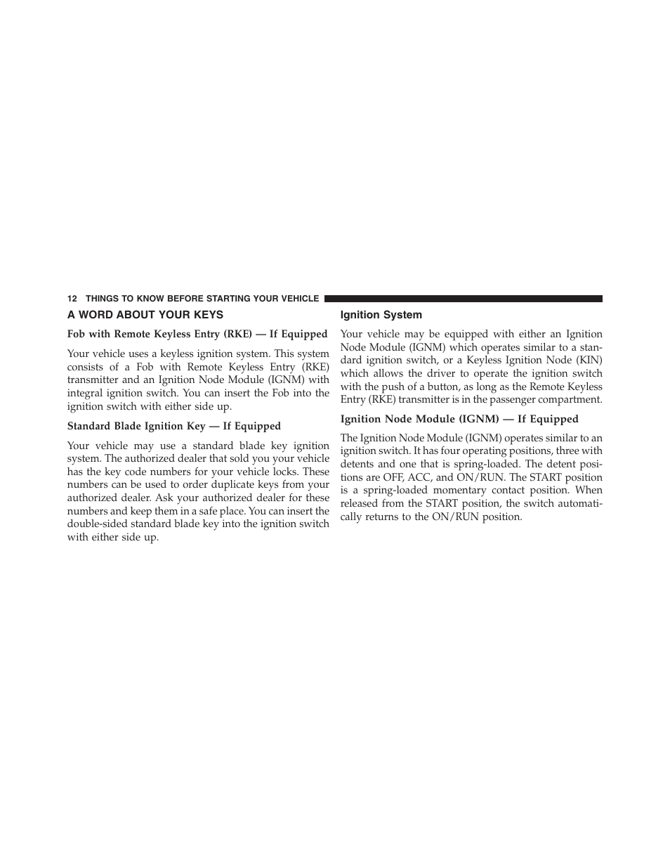 A word about your keys, Ignition system, Ignition node module (ignm) — if equipped | Ram Trucks 2013 Chassis Cab - Owner Manual User Manual | Page 14 / 490