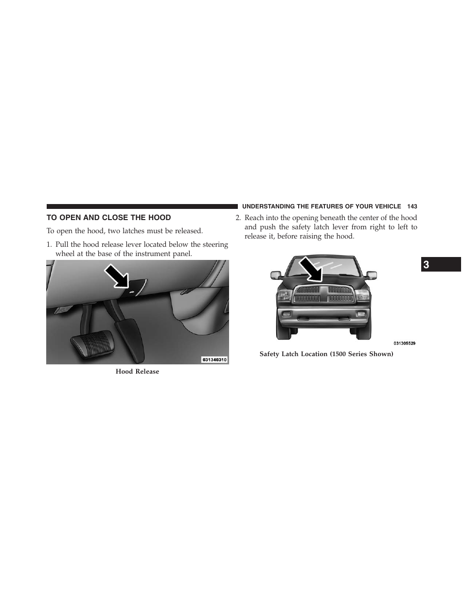 To open and close the hood | Ram Trucks 2013 Chassis Cab - Owner Manual User Manual | Page 145 / 490