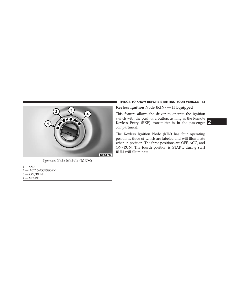 Keyless ignition node (kin) — if equipped | Ram Trucks 2013 Chassis Cab - Owner Manual User Manual | Page 15 / 490