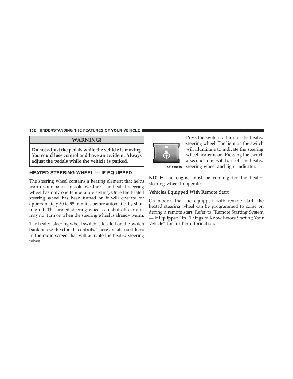 Heated steering wheel — if equipped, Heated steering wheel, If equipped | Ram Trucks 2013 Chassis Cab - Owner Manual User Manual | Page 164 / 490