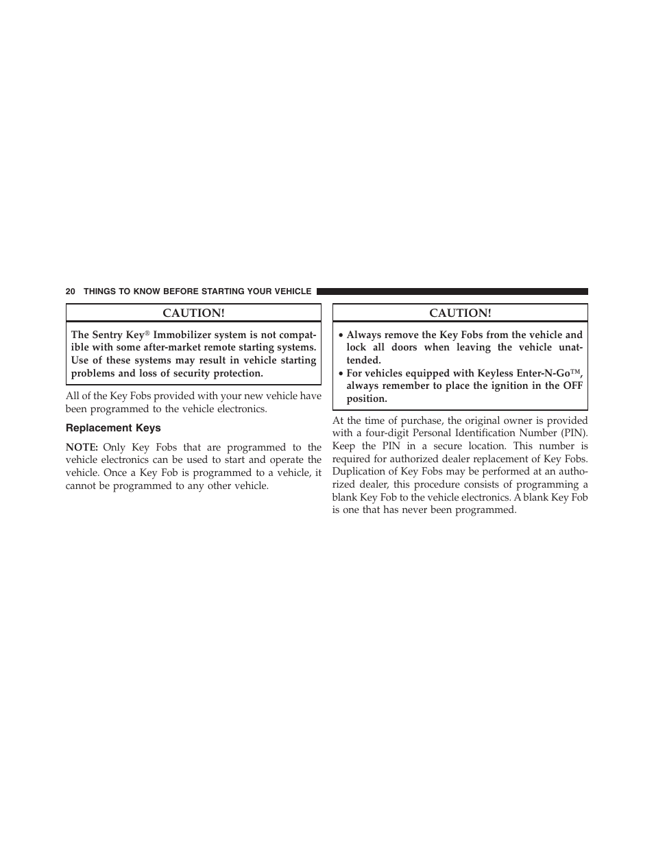 Replacement keys | Ram Trucks 2013 Chassis Cab - Owner Manual User Manual | Page 22 / 490