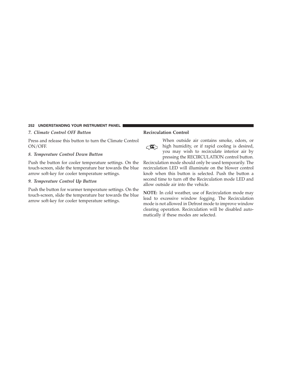 Recirculation control | Ram Trucks 2013 Chassis Cab - Owner Manual User Manual | Page 254 / 490