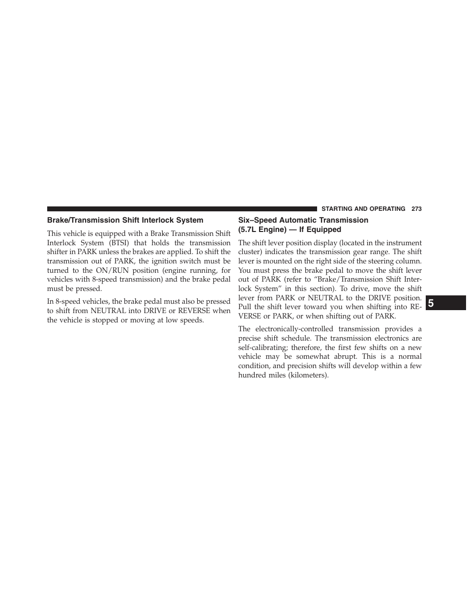 Brake/transmission shift interlock system, Six–speed automatic transmission, 7l engine) — if equipped | Ram Trucks 2013 Chassis Cab - Owner Manual User Manual | Page 275 / 490