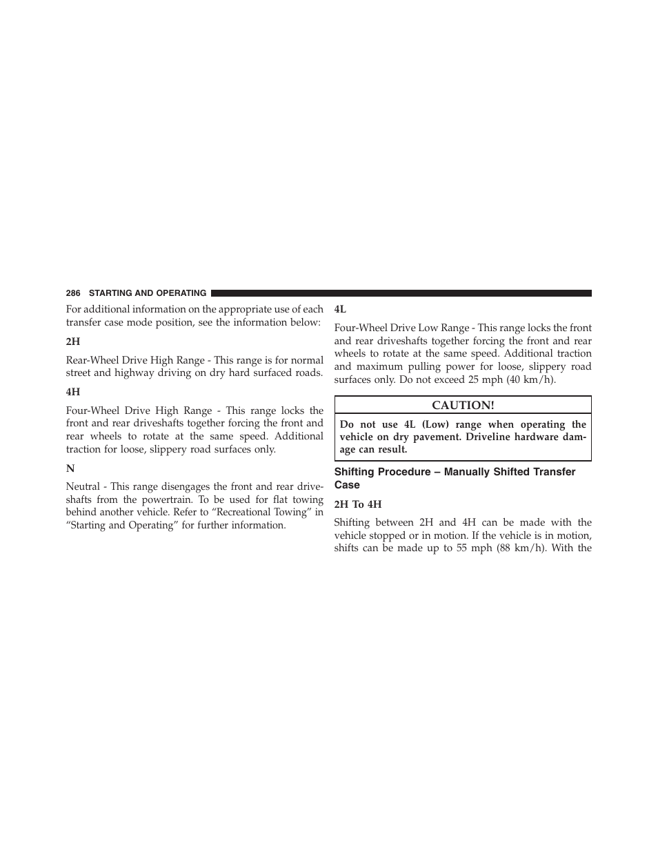 2h to 4h, Shifting procedure – manually shifted, Transfer case | Ram Trucks 2013 Chassis Cab - Owner Manual User Manual | Page 288 / 490