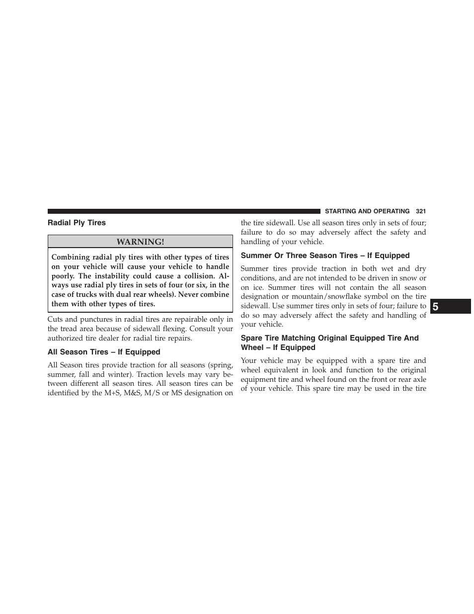 Radial ply tires, All season tires – if equipped, Summer or three season tires – if equipped | Summer or three season tires, If equipped, Spare tire matching original equipped tire, And wheel – if equipped | Ram Trucks 2013 Chassis Cab - Owner Manual User Manual | Page 323 / 490