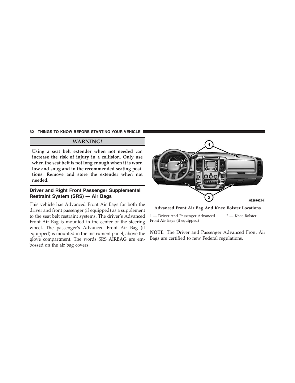 Driver and right front passenger supplemental, Restraint system (srs) — air bags | Ram Trucks 2013 Chassis Cab - Owner Manual User Manual | Page 64 / 490