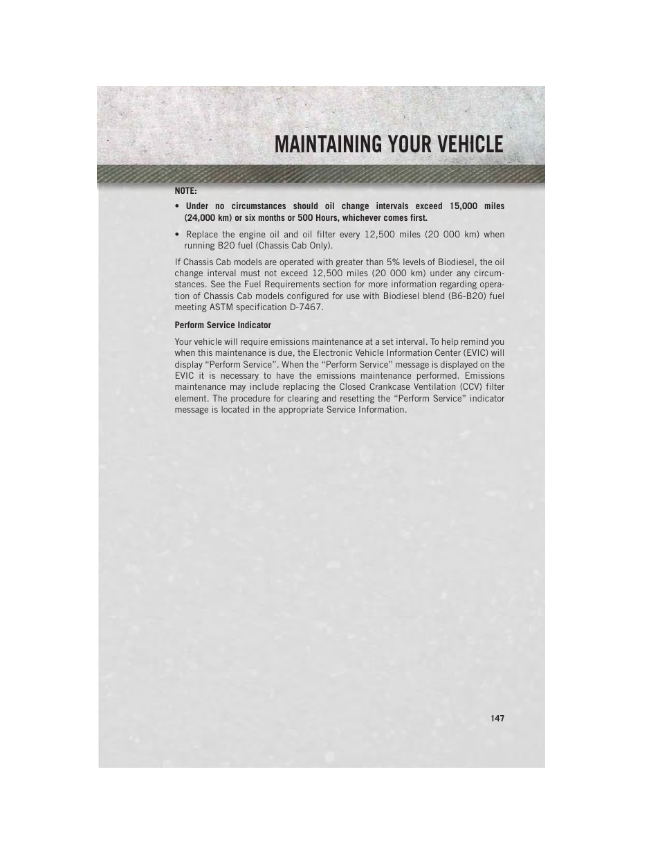 Perform service indicator, Maintaining your vehicle | Ram Trucks 2013 Chassis Cab - User Guide User Manual | Page 149 / 172
