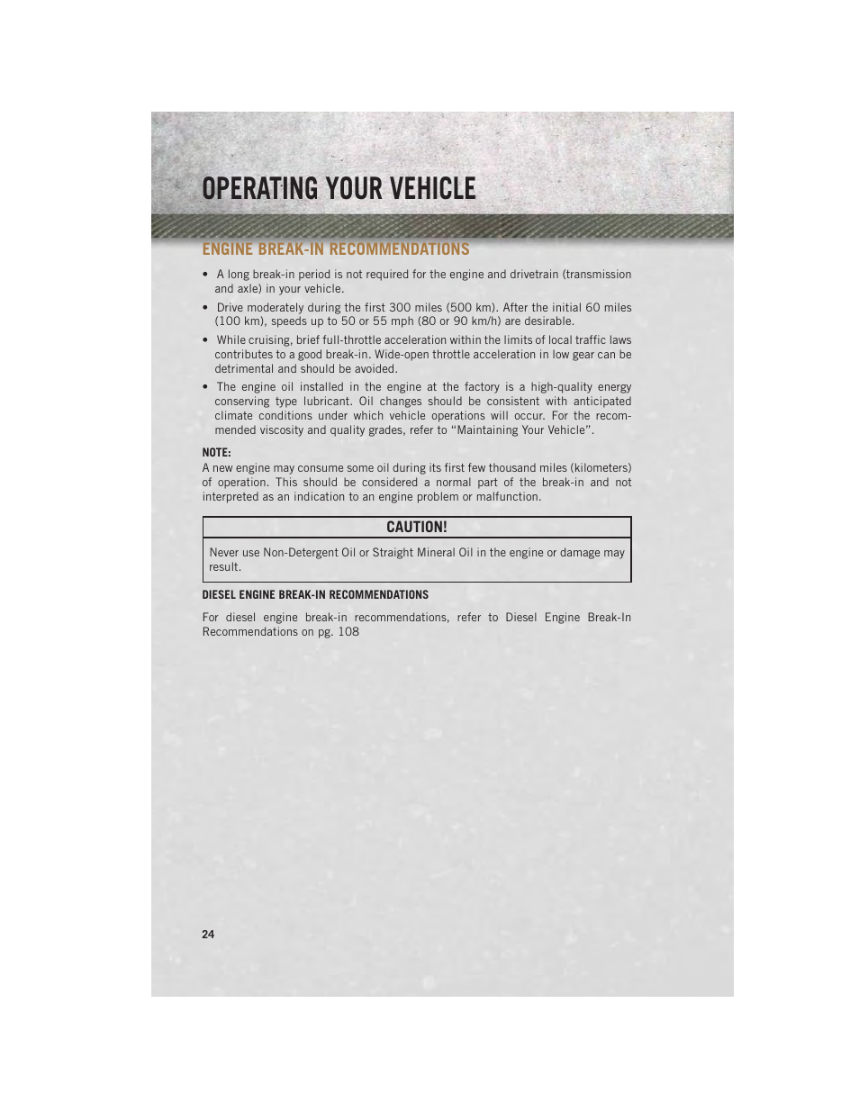 Operating your vehicle, Engine break-in recommendations, Diesel engine break-in recommendations | Engine break-in, Recommendations | Ram Trucks 2013 Chassis Cab - User Guide User Manual | Page 26 / 172