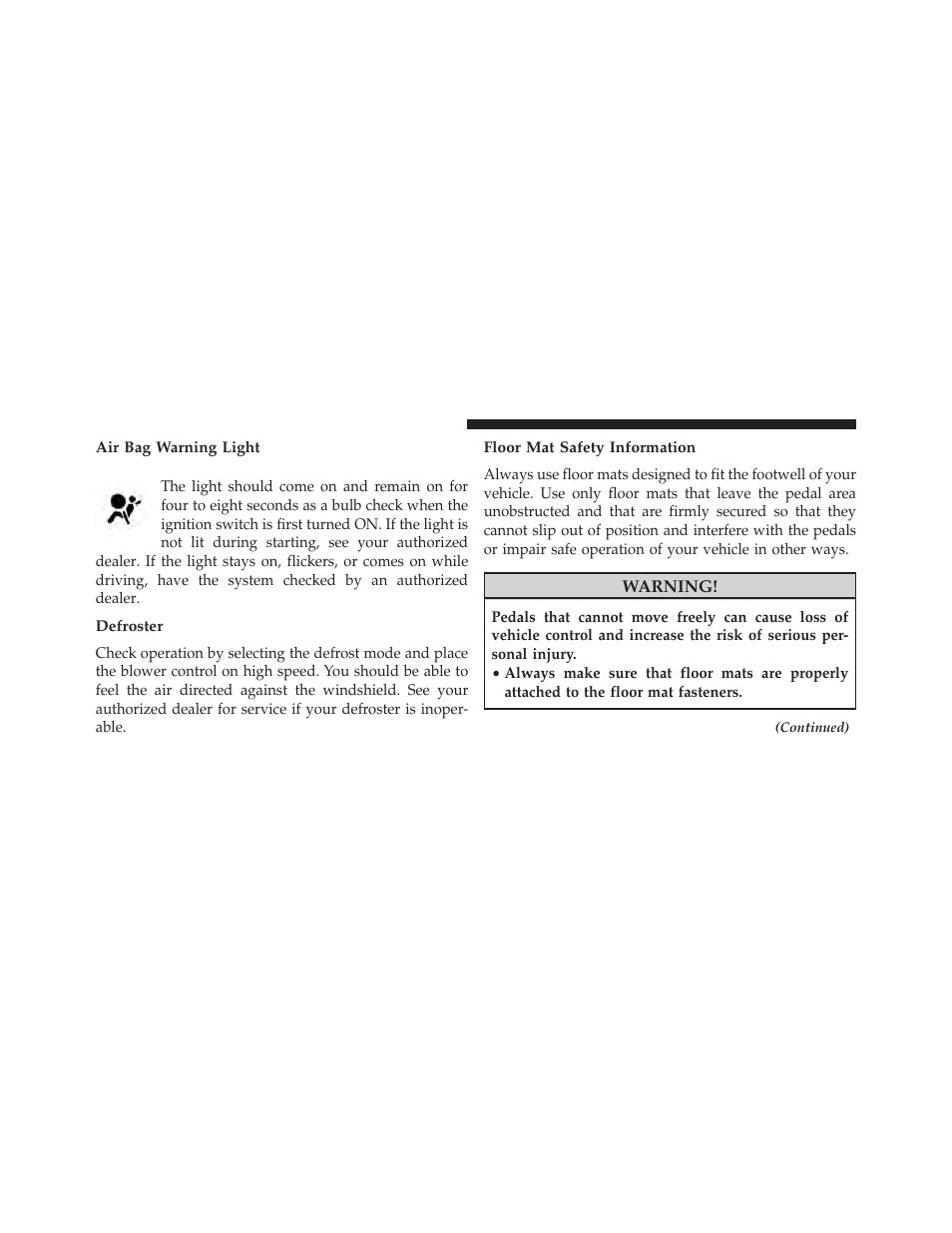 Air bag warning light, Defroster, Floor mat safety information | Ram Trucks 2013 С/V - Owner Manual User Manual | Page 122 / 700