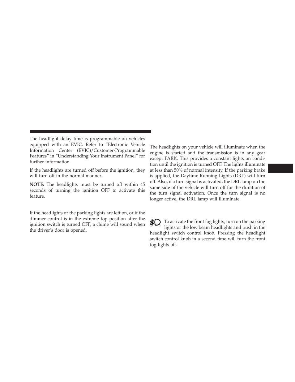 Lights-on reminder, Daytime running lights — if equipped, Front fog lights — if equipped | Ram Trucks 2013 С/V - Owner Manual User Manual | Page 225 / 700