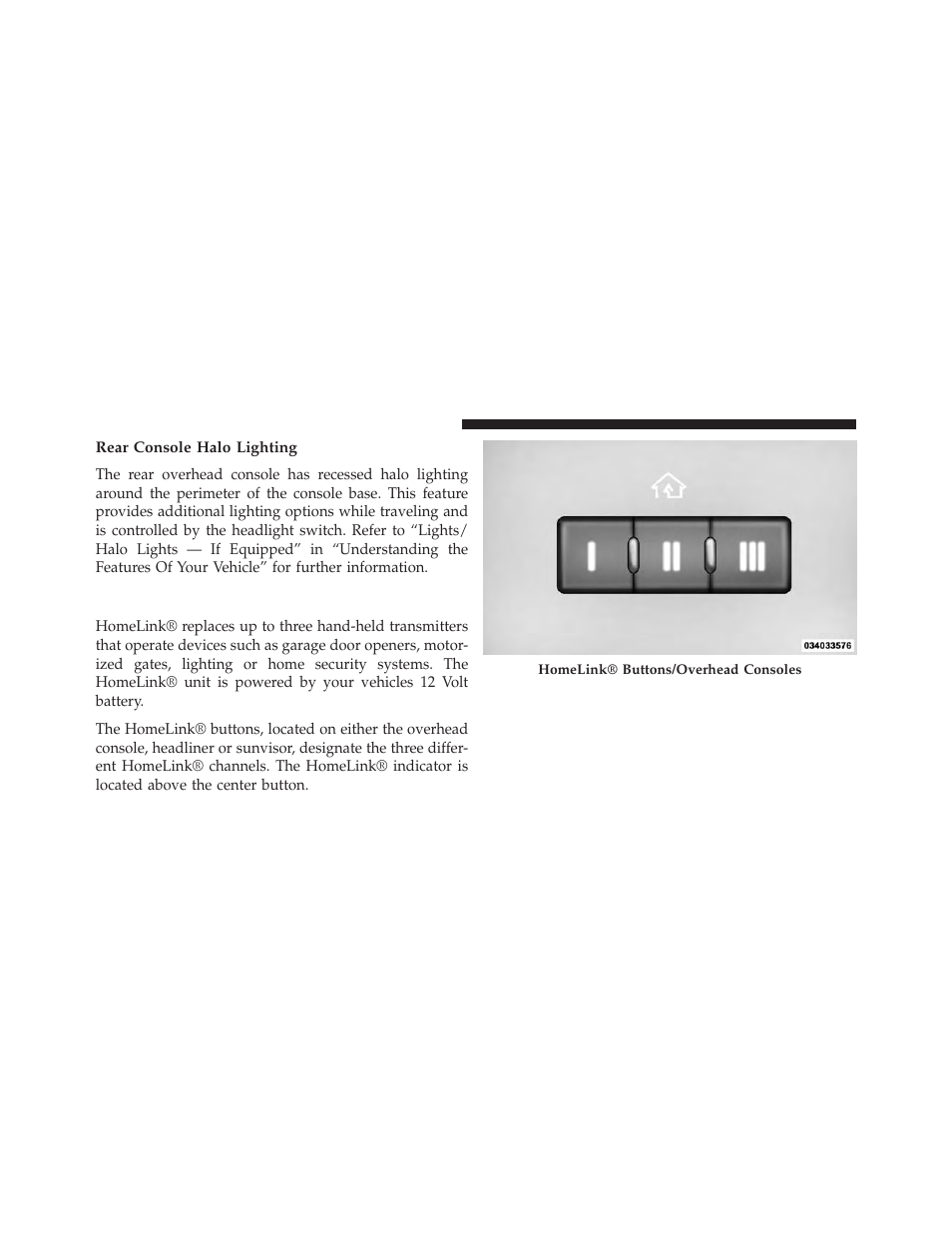 Rear console halo lighting, Garage door opener — if equipped | Ram Trucks 2013 С/V - Owner Manual User Manual | Page 258 / 700