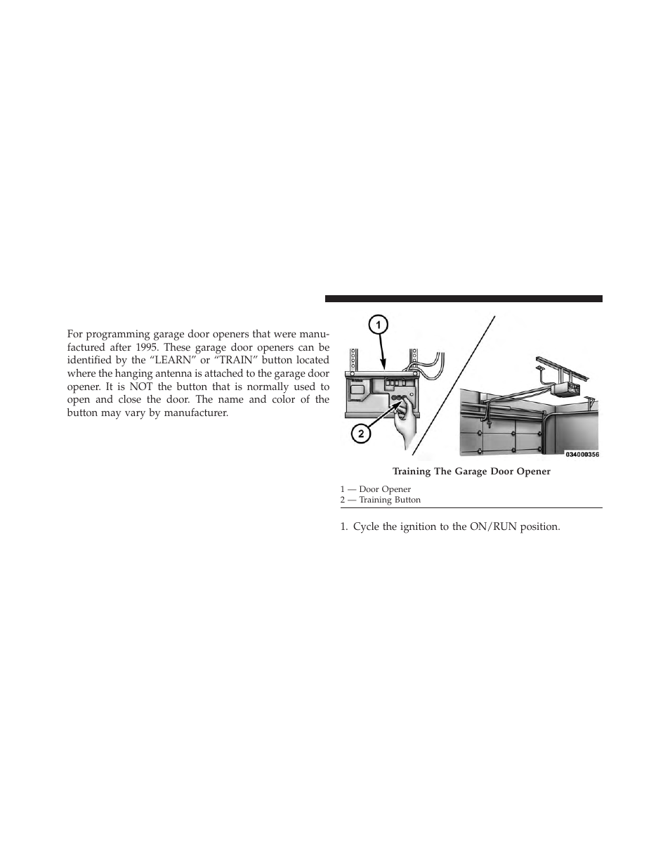 Programming a rolling code | Ram Trucks 2013 С/V - Owner Manual User Manual | Page 260 / 700