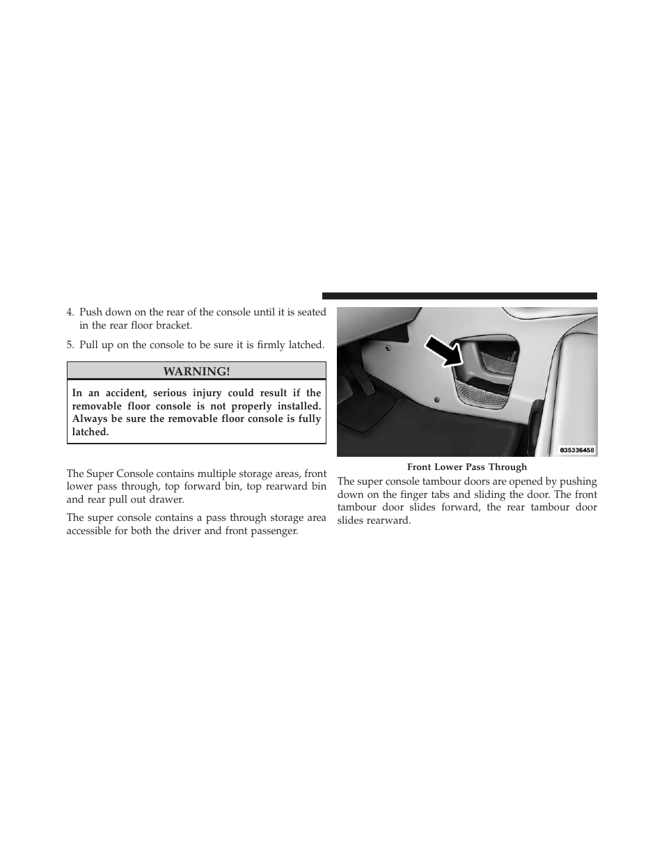 Super console — if equipped | Ram Trucks 2013 С/V - Owner Manual User Manual | Page 294 / 700