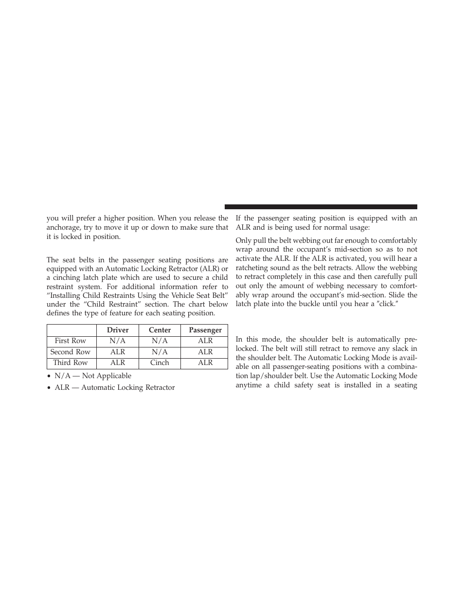 Seat belts in passenger seating positions, Automatic locking retractor mode (alr), If equipped | Ram Trucks 2013 С/V - Owner Manual User Manual | Page 68 / 700
