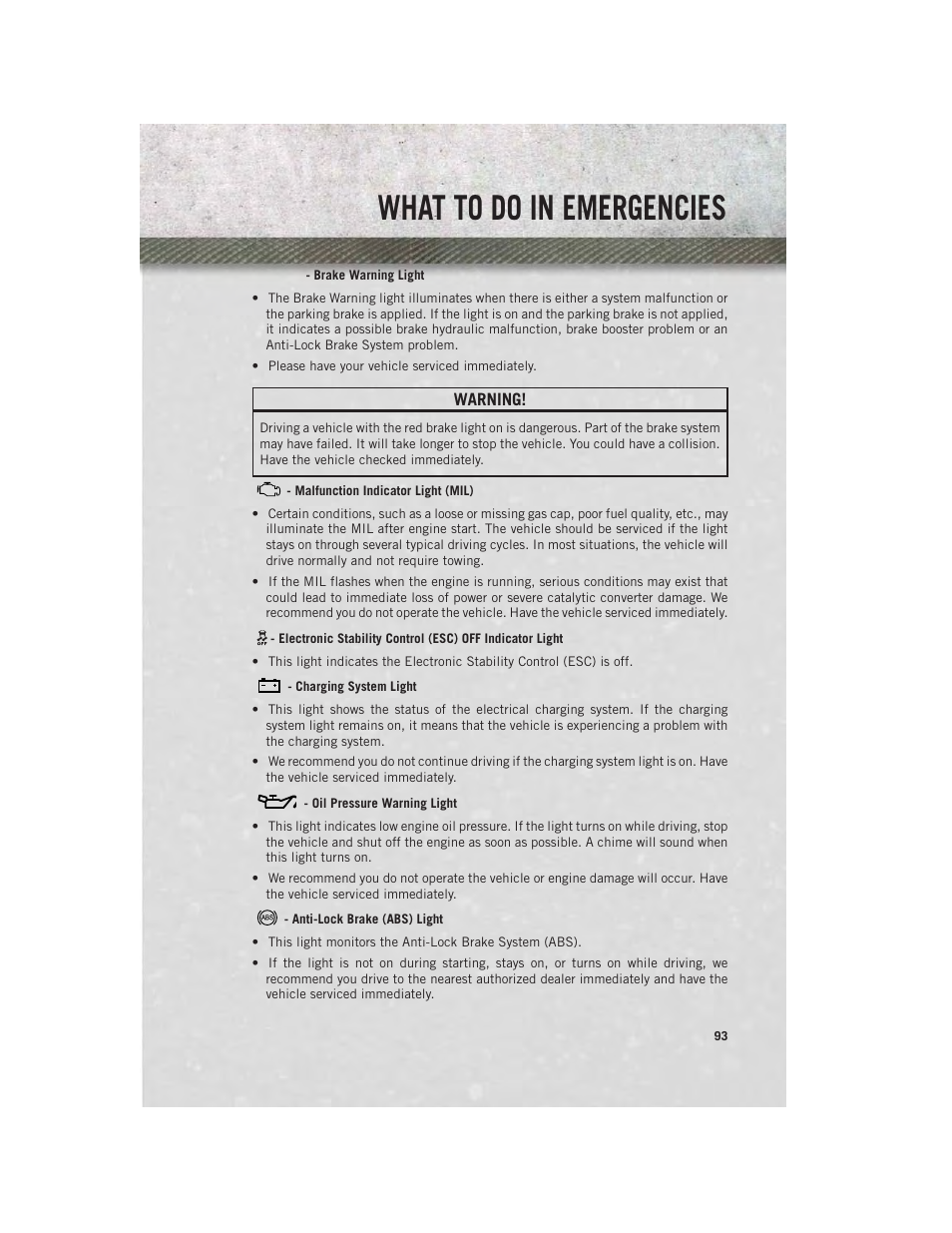 Brake warning light, Malfunction indicator light (mil), Charging system light | Oil pressure warning light, Anti-lock brake (abs) light, What to do in emergencies | Ram Trucks 2013 С/V - User Guide User Manual | Page 95 / 140