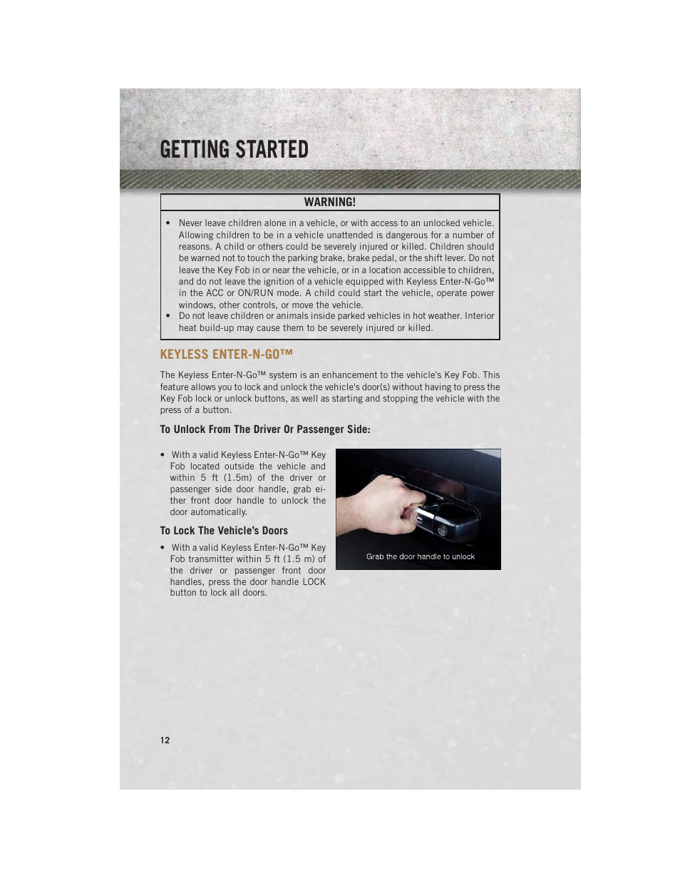 Keyless enter-n-go, To unlock from the driver or passenger side, To lock the vehicle’s doors | Getting started | Ram Trucks 2014 3500 - User Guide User Manual | Page 14 / 260