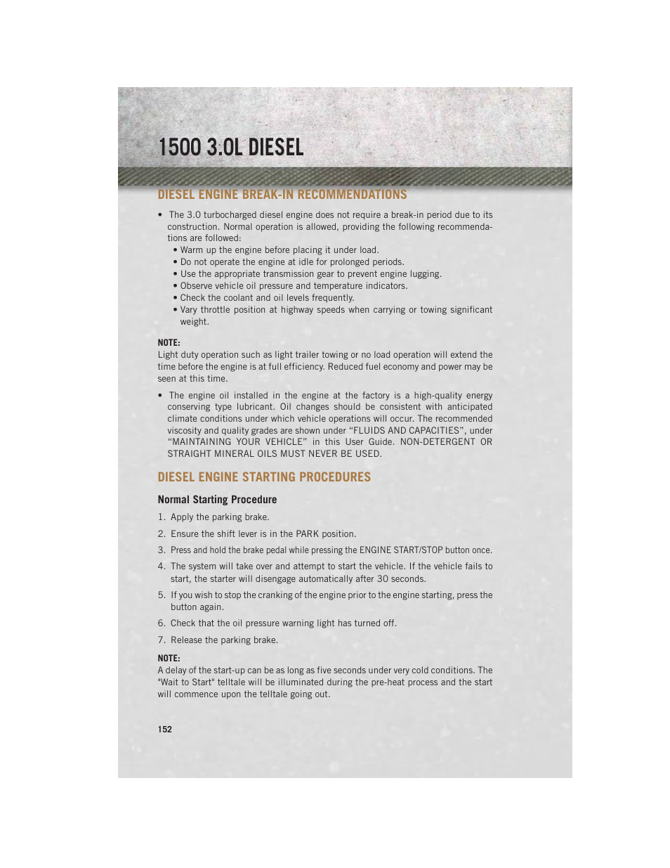 1500 3.0l diesel, Diesel engine break-in recommendations, Diesel engine starting procedures | Normal starting procedure, Diesel engine break-in, Recommendations, Diesel engine starting, Procedures | Ram Trucks 2014 3500 - User Guide User Manual | Page 154 / 260