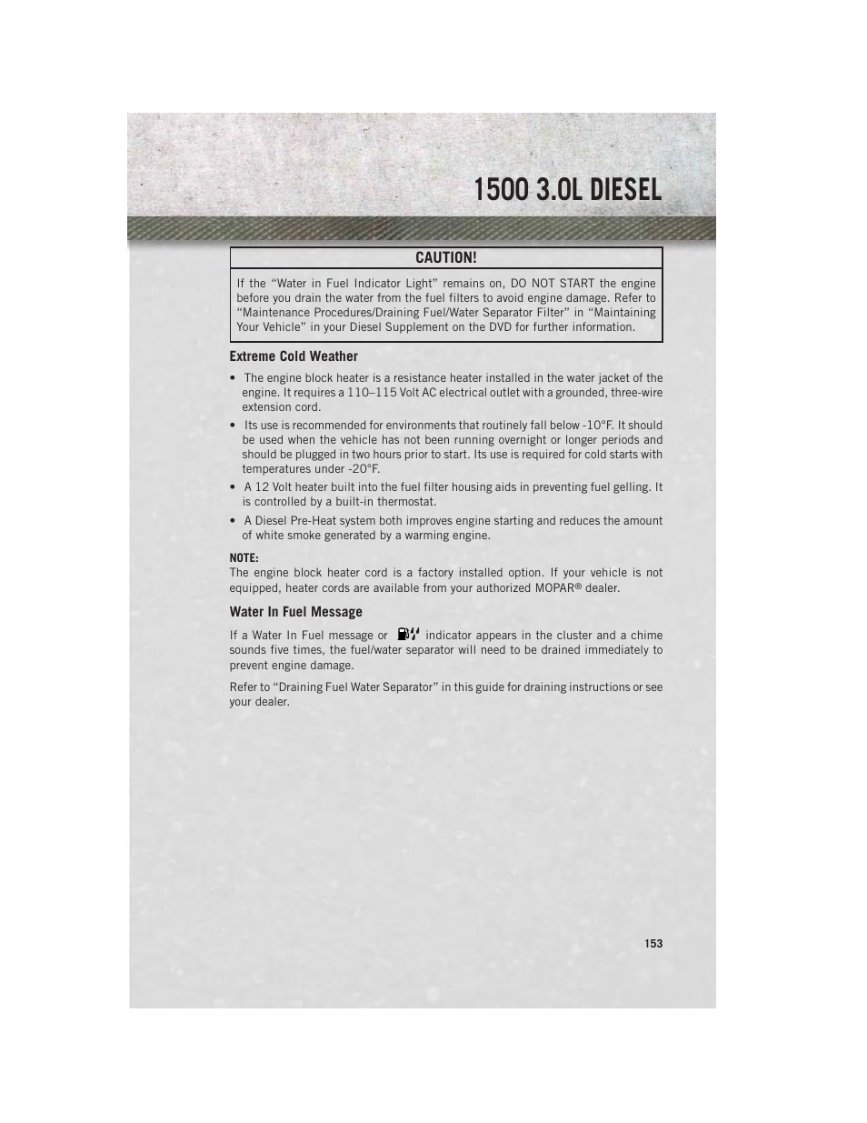 Extreme cold weather, Water in fuel message | Ram Trucks 2014 3500 - User Guide User Manual | Page 155 / 260