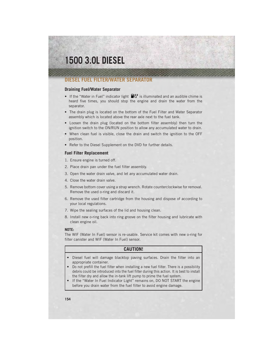 Diesel fuel filter/water separator, Draining fuel/water separator, Fuel filter replacement | Diesel fuel filter/water, Separator | Ram Trucks 2014 3500 - User Guide User Manual | Page 156 / 260