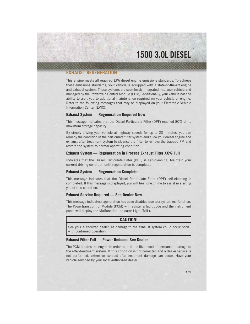 Exhaust regeneration, Exhaust system — regeneration required now, Exhaust system — regeneration completed | Exhaust service required — see dealer now, Exhaust filter full — power reduced see dealer | Ram Trucks 2014 3500 - User Guide User Manual | Page 157 / 260