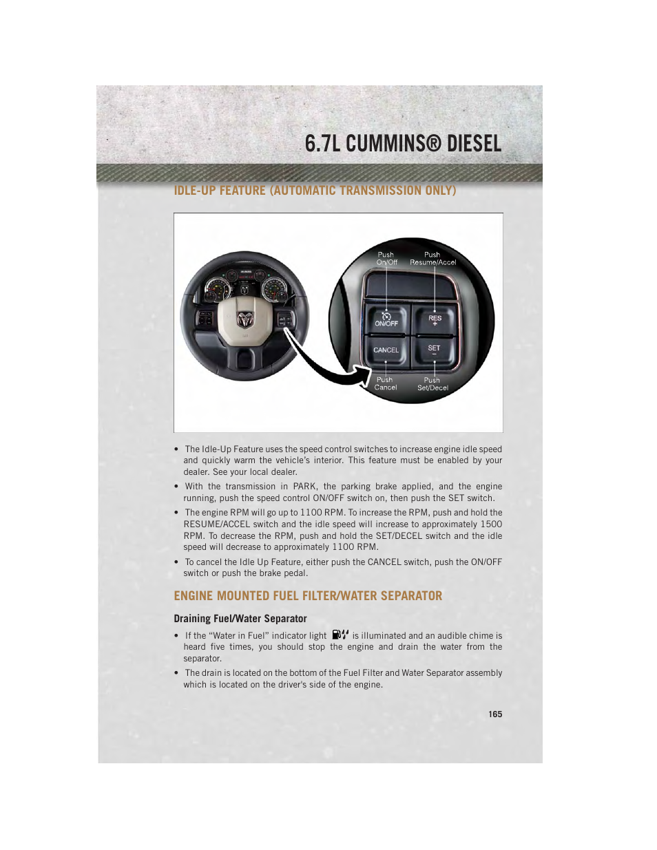 Idle-up feature (automatic transmission only), Engine mounted fuel filter/water separator, Draining fuel/water separator | Idle-up feature (automatic, Transmission only), Engine mounted fuel filter/water, Separator, 7l cummins® diesel | Ram Trucks 2014 3500 - User Guide User Manual | Page 167 / 260