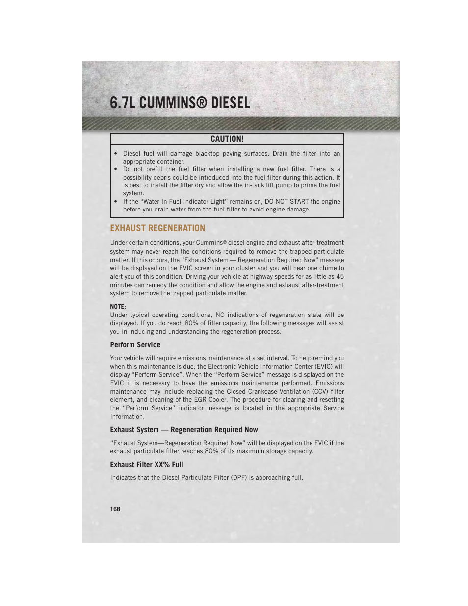 Exhaust regeneration, Perform service, Exhaust system — regeneration required now | Exhaust filter xx% full, 7l cummins® diesel | Ram Trucks 2014 3500 - User Guide User Manual | Page 170 / 260