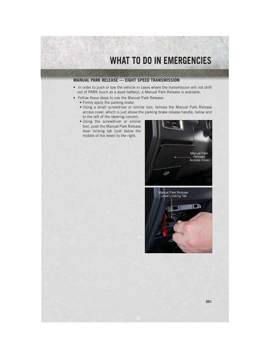 Manual park release — eight speed transmission, What to do in emergencies | Ram Trucks 2014 3500 - User Guide User Manual | Page 203 / 260