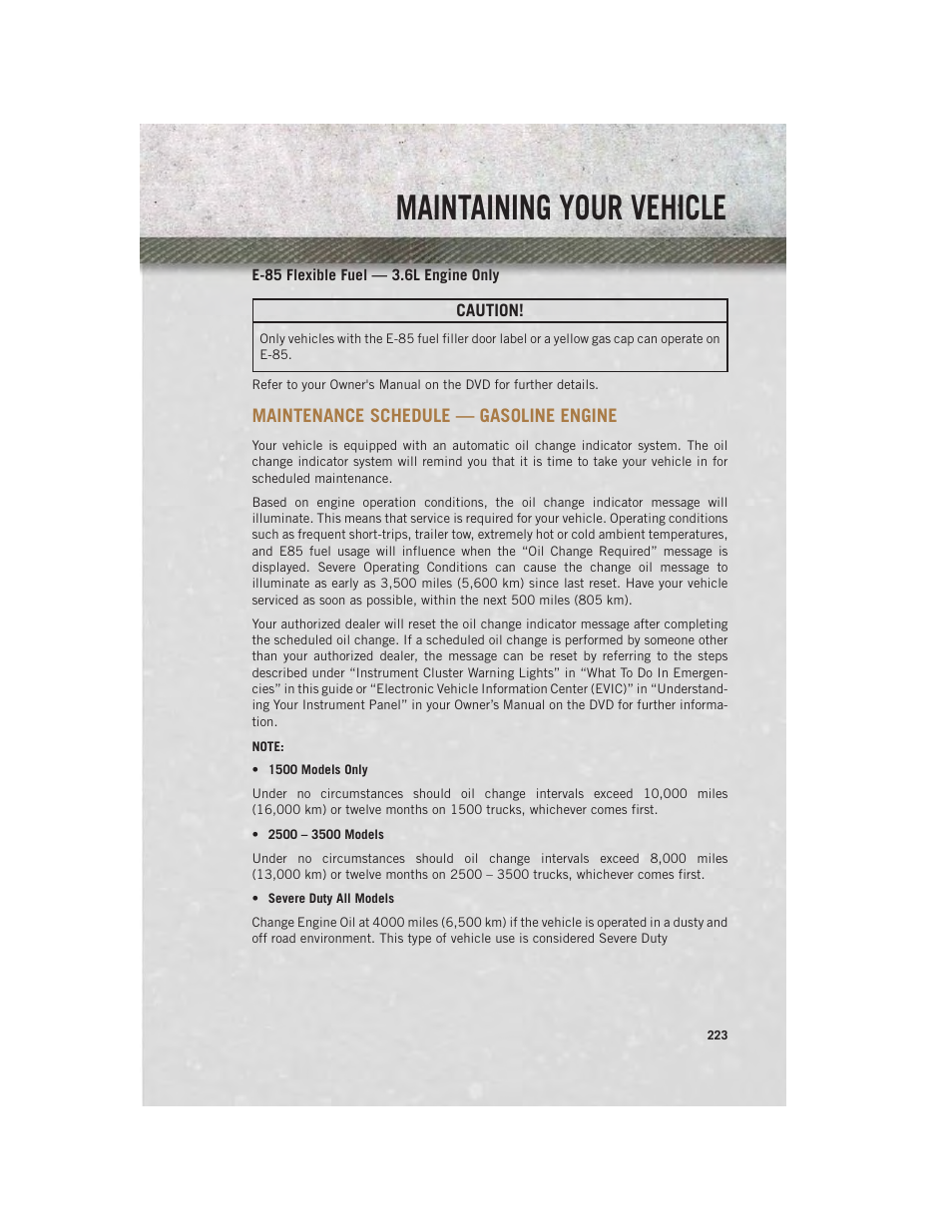 E-85 flexible fuel — 3.6l engine only, Maintenance schedule — gasoline engine, Maintenance schedule | Gasoline engine, Maintaining your vehicle | Ram Trucks 2014 3500 - User Guide User Manual | Page 225 / 260