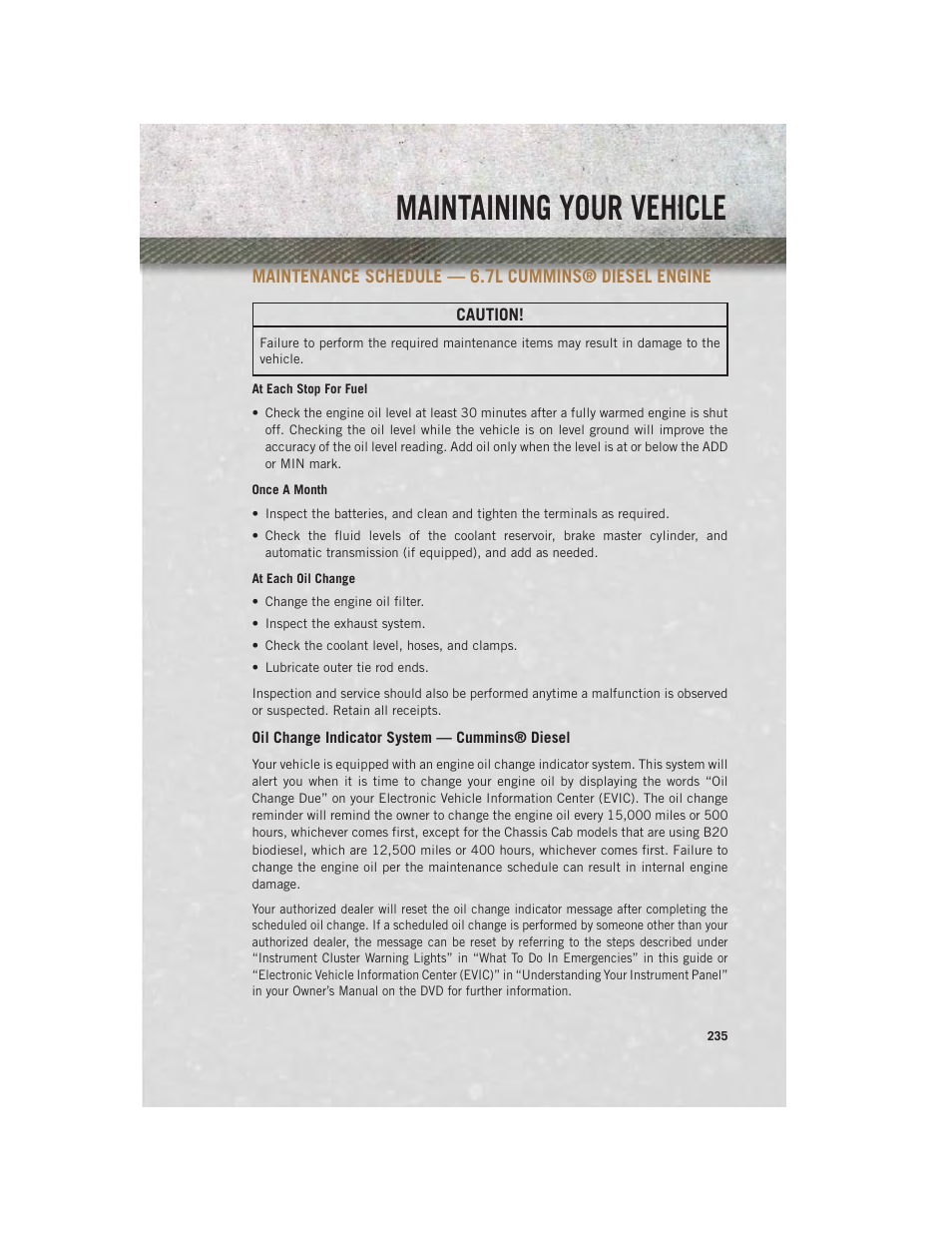 Maintenance schedule — 6.7l cummins® diesel engine, Oil change indicator system — cummins® diesel, Maintenance schedule — 6.7l | Cummins, Diesel engine, Maintaining your vehicle | Ram Trucks 2014 3500 - User Guide User Manual | Page 237 / 260