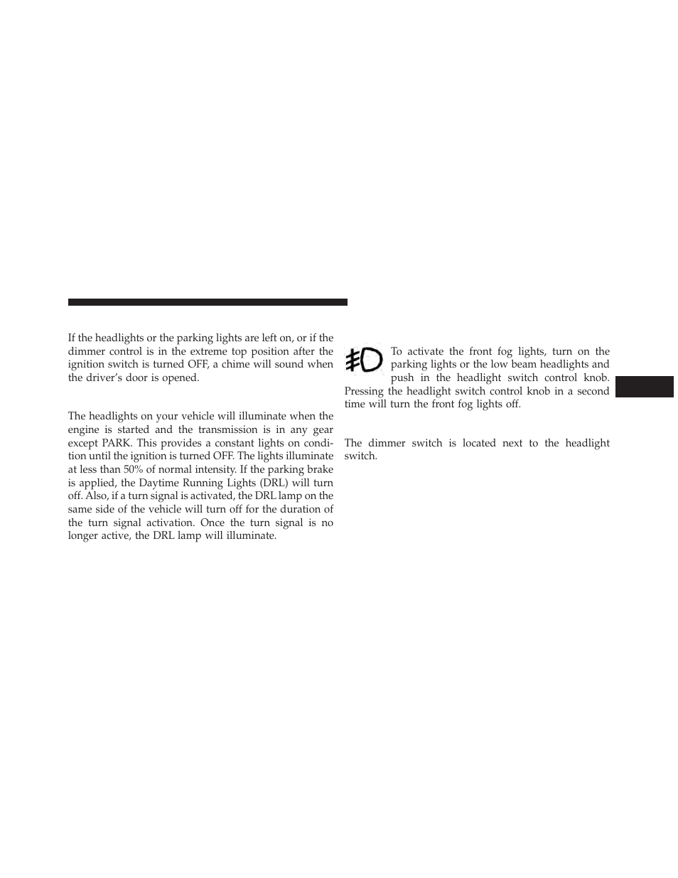 Lights-on reminder, Daytime running lights — if equipped, Front fog lights — if equipped | Dimmer controls | Ram Trucks 2014 Cargo Van Commercial - Owner Manual User Manual | Page 209 / 668