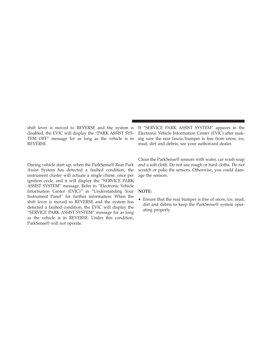 Service the parksense® rear park assist system, Cleaning the parksense® system, Parksense® system usage precautions | Service the parksense® rear park assist, System | Ram Trucks 2014 Cargo Van Commercial - Owner Manual User Manual | Page 232 / 668