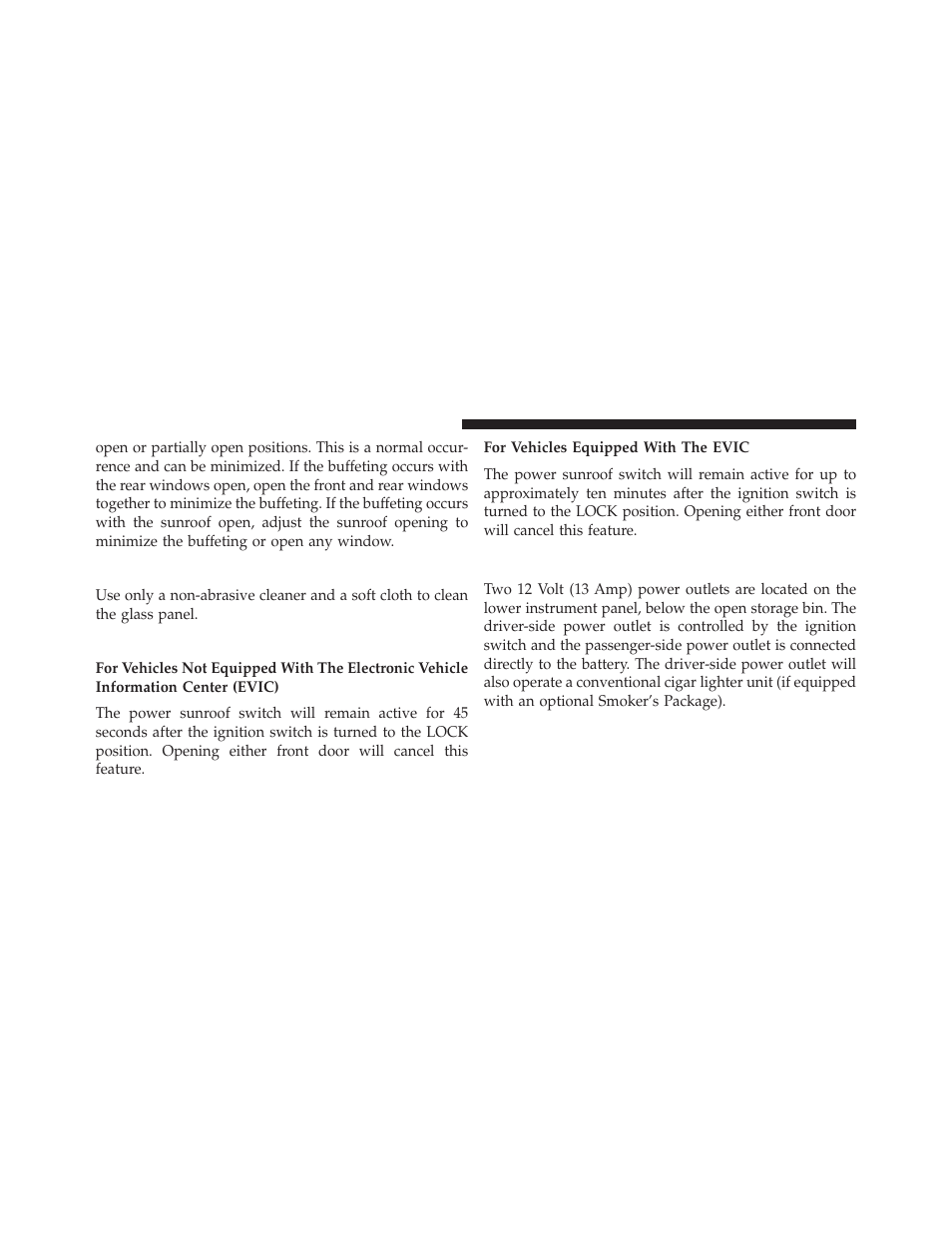 Sunroof maintenance, Ignition off operation, Electrical power outlets — if equipped | Electrical power outlets, If equipped | Ram Trucks 2014 Cargo Van Commercial - Owner Manual User Manual | Page 254 / 668