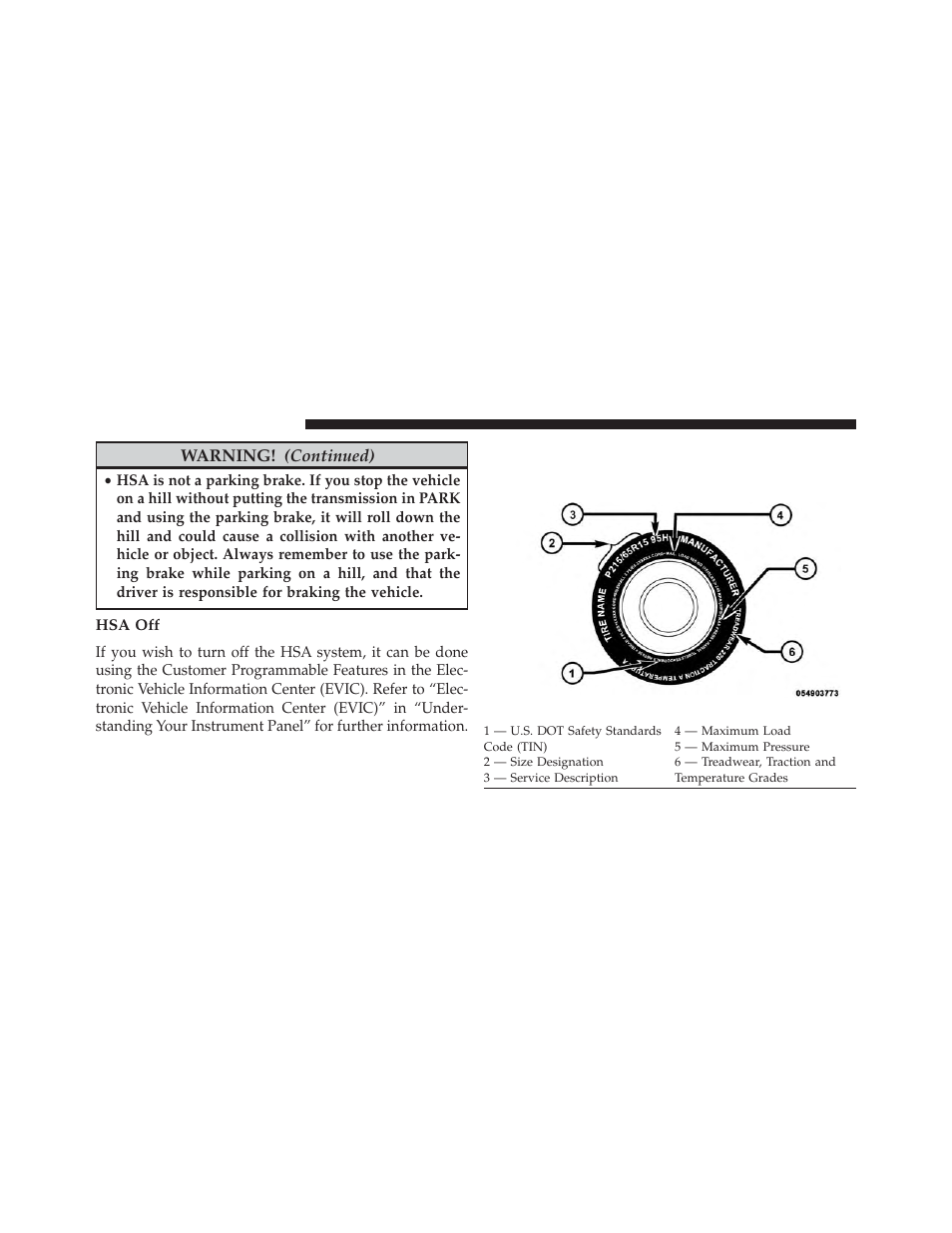 Hsa off, Tire safety information, Tire markings | Warning! (continued) | Ram Trucks 2014 Cargo Van Commercial - Owner Manual User Manual | Page 480 / 668