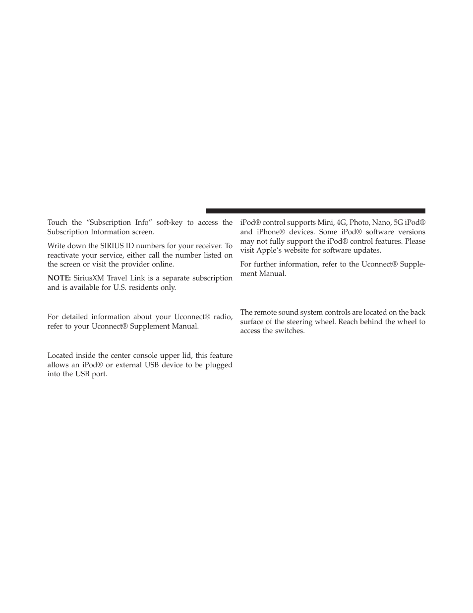 Uconnect® radios — if equipped, Ipod®/usb/mp3 control — if equipped, Steering wheel audio controls — if equipped | Steering wheel audio controls, If equipped | Ram Trucks 2014 Chassis Cab Commercial - Owner Manual User Manual | Page 260 / 537