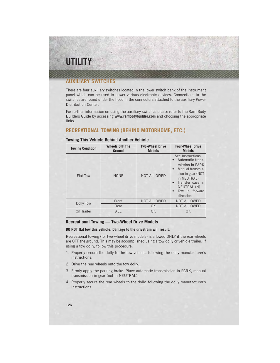 Auxiliary switches, Recreational towing (behind motorhome, etc.), Towing this vehicle behind another vehicle | Recreational towing — two-wheel drive models, Recreational towing (behind, Motorhome, etc.), Utility | Ram Trucks 2014 Chassis Cab Commercial - User Guide User Manual | Page 128 / 204