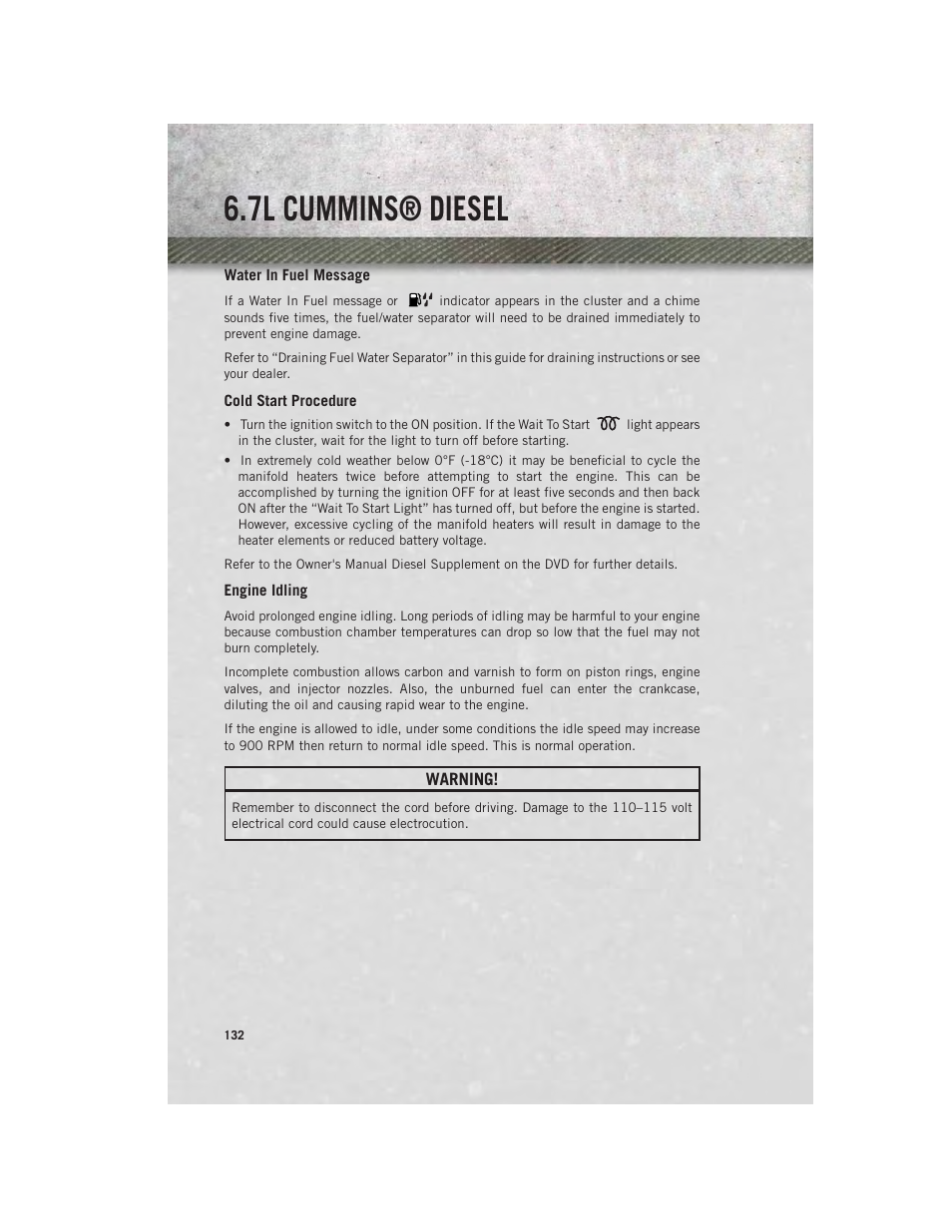 Water in fuel message, Cold start procedure, Engine idling | 7l cummins® diesel | Ram Trucks 2014 Chassis Cab Commercial - User Guide User Manual | Page 134 / 204
