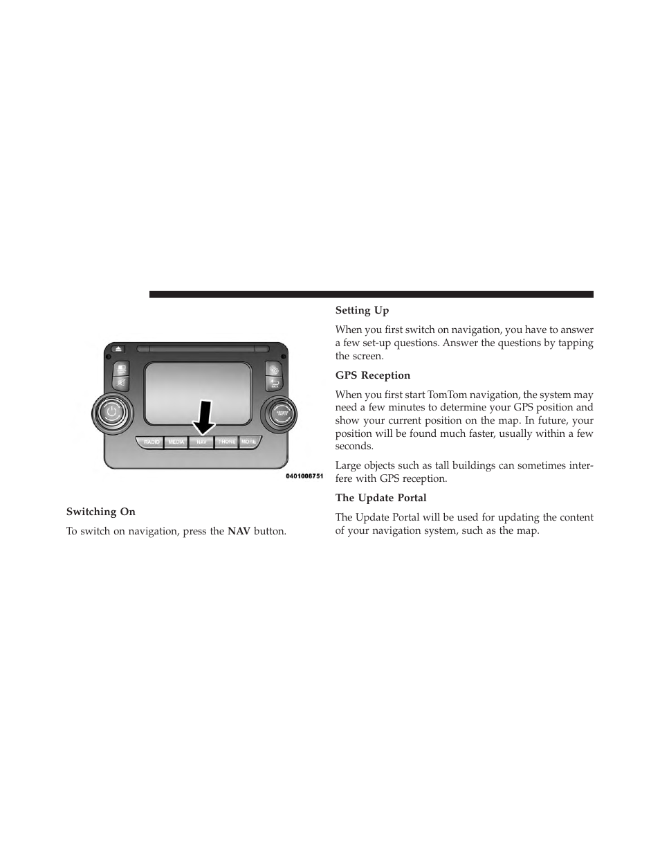 Navigation (uconnect® 5.0n only), Read me first, Switching on | Setting up, Gps reception, The update portal | Ram Trucks 2014 ProMaster Commercial - Uconnect 5.0/5.0N Manual User Manual | Page 39 / 114