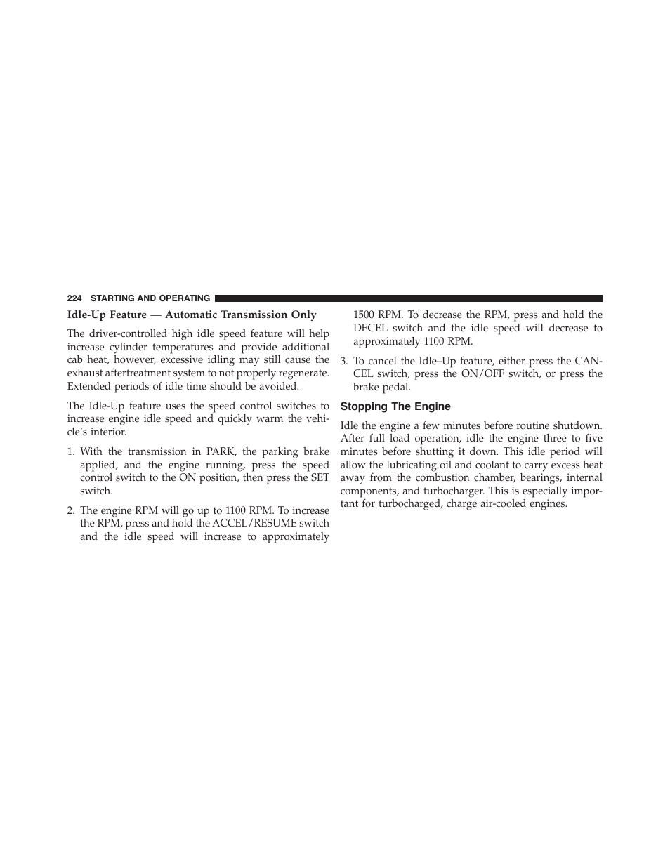 Idle-up feature — automatic transmission only, Stopping the engine | Ram Trucks 2015 Chassis Cab Commercial - Diesel Supplement User Manual | Page 226 / 354