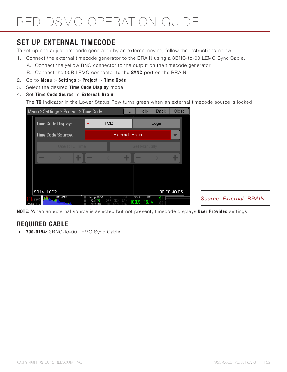 Set up external timecode, Required cable, Red dsmc operation guide | RED DSMC User Manual | Page 152 / 210