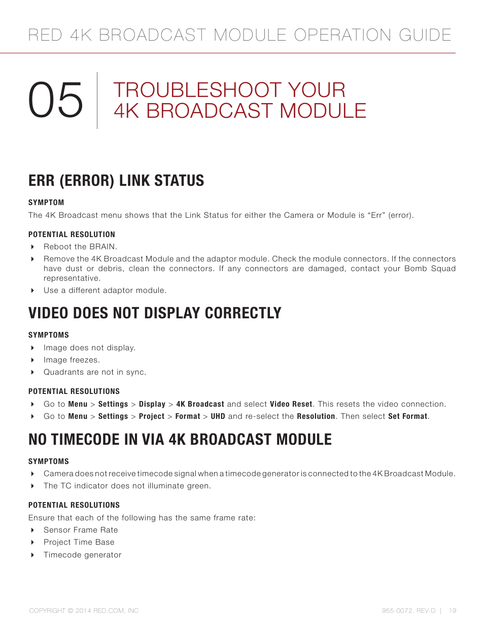 Troubleshoot your 4k broadcast module, Err (error) link status, Symptom | Potential resolution, Video does not display correctly, Symptoms, Potential resolutions, No timecode in via 4k broadcast module, Red 4k broadcast module operation guide | RED 4K BROADCAST MODULE User Manual | Page 19 / 25