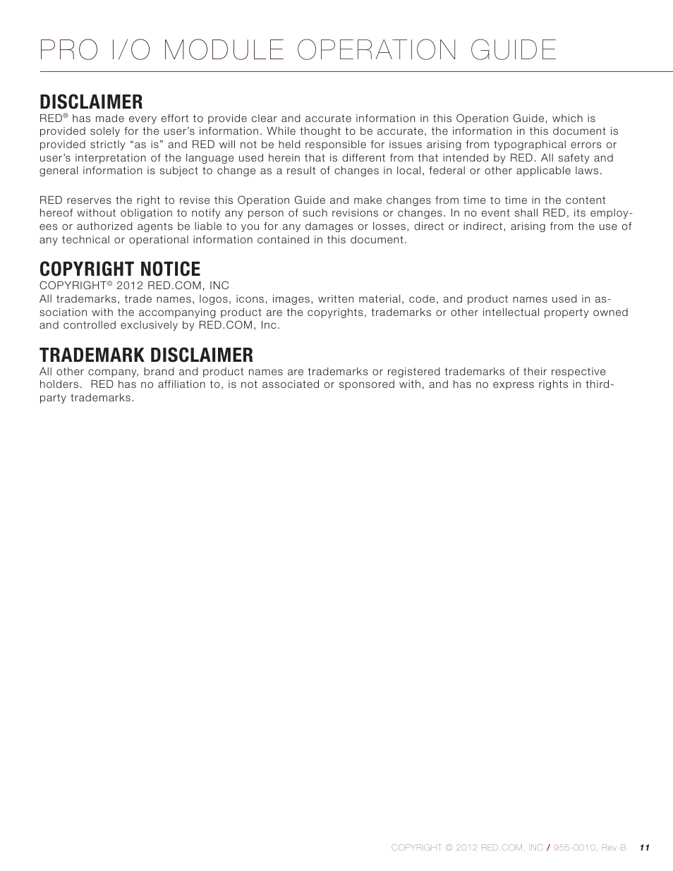 Disclaimers, Copyright notice, Pro i/o module operation guide | Disclaimer, Trademark disclaimer | RED PRO I/O MODULE User Manual | Page 11 / 11