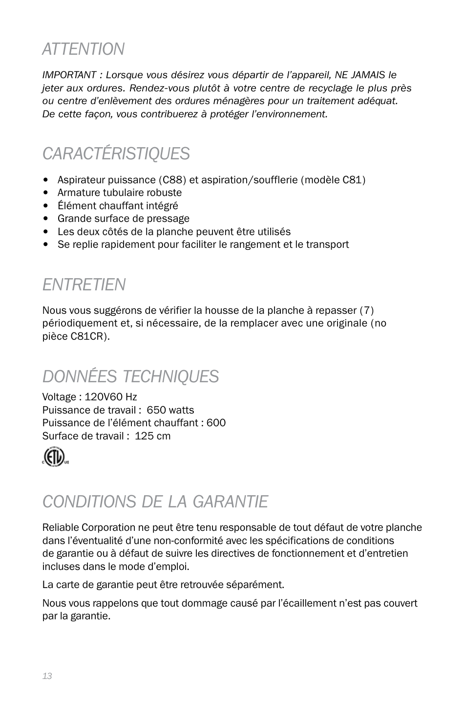 Attention, Caractéristiques, Entretien | Données techniques, Conditions de la garantie | Reliable C88 User Manual | Page 16 / 32