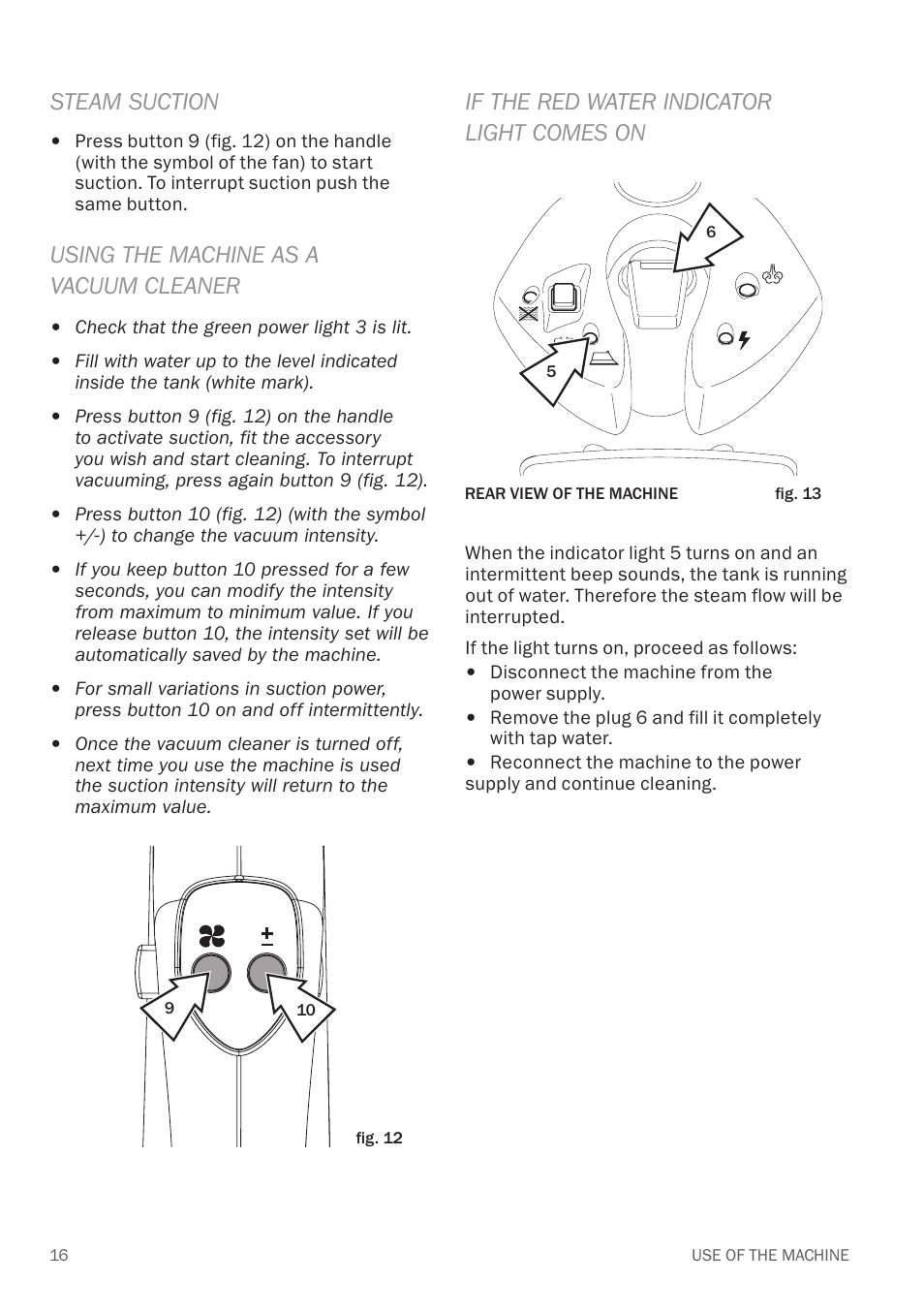 Steam suction, Using the machine as a vacuum cleaner, If the red water indicator light comes on | Reliable EV1 User Manual | Page 18 / 30