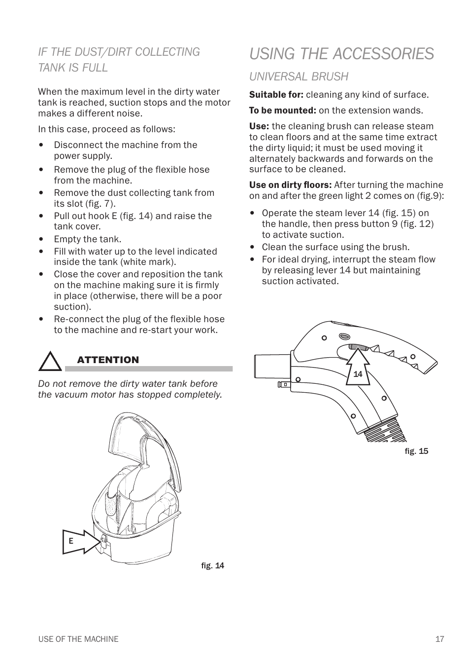 Using the accessories, If the dust/dirt collecting tank is full, Universal brush | Reliable EV1 User Manual | Page 19 / 30