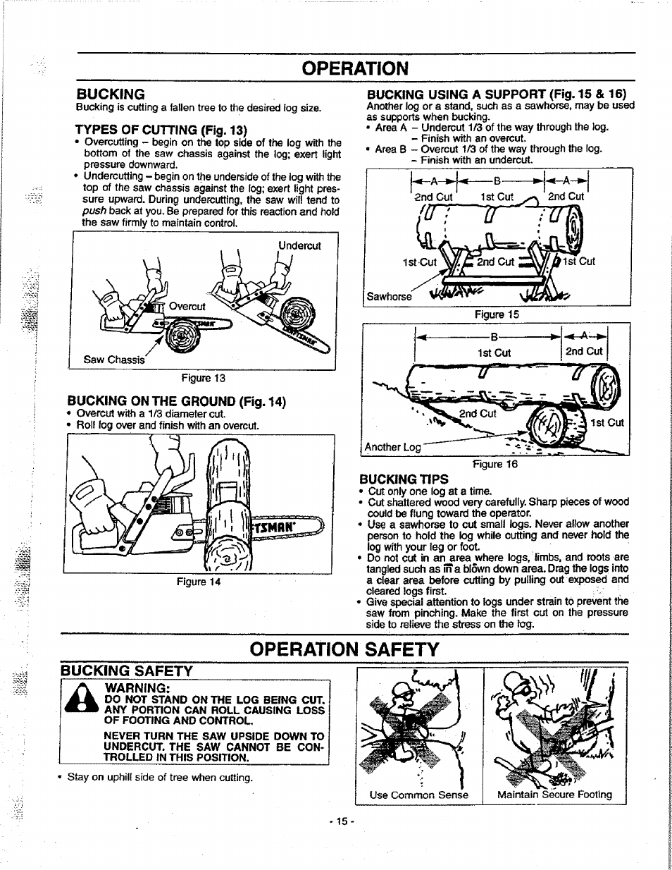 Bucking, Types of cutting (fig. 13), Bucking on the ground (fig. 14) | Bucking using a support (fig. 15 & 16), Bucking tips, Operation safety, Bucking safety, Warning, Operation | Craftsman 358.351080 User Manual | Page 15 / 32