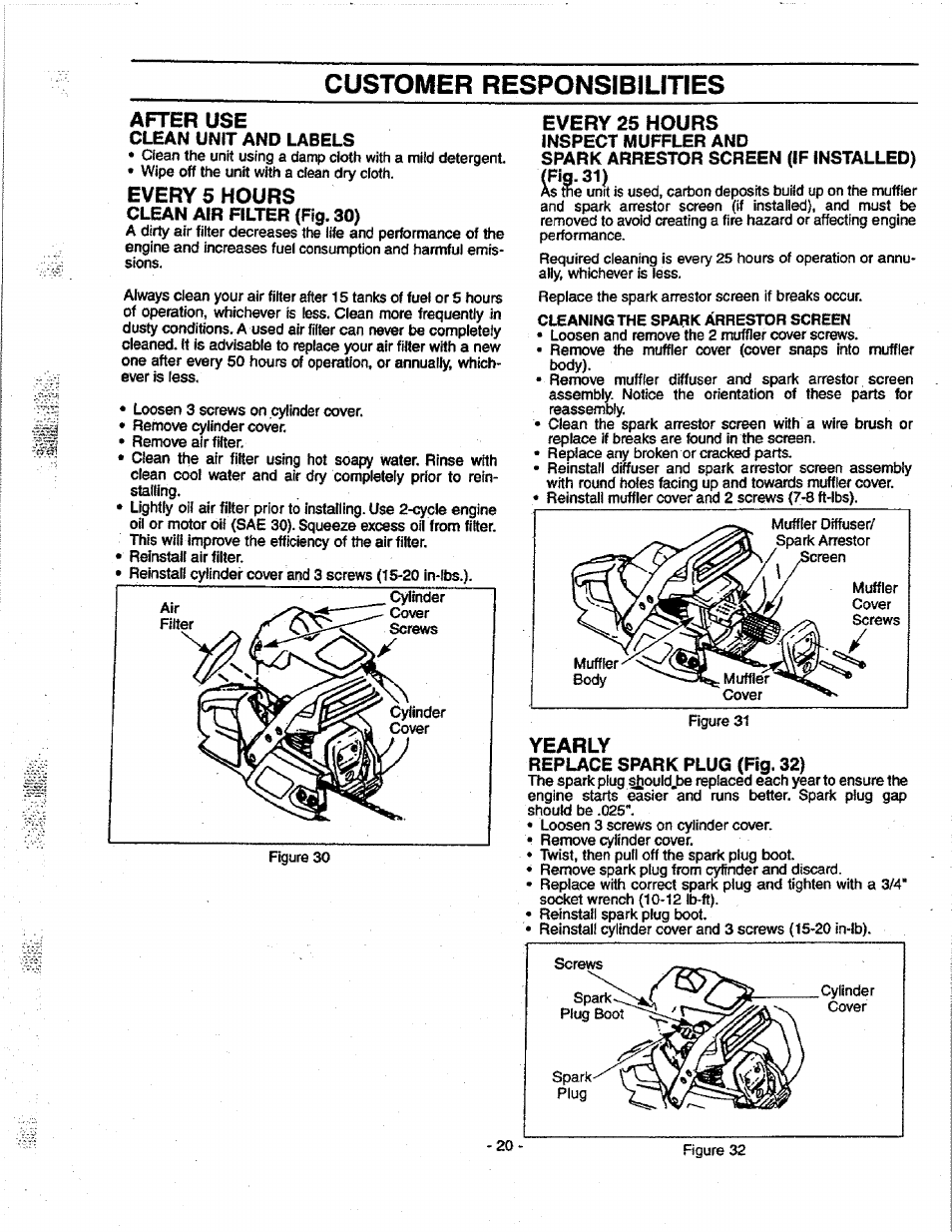 After use, Clean unit and labels, Every 5 hours | Clean air filter (fig. 30), Every 25 hours, Inspect muffler and, Spark arrestor screen (if installed), Fig. 31), Yearly, Replace spark plug (fig. 32) | Craftsman 358.351080 User Manual | Page 20 / 32