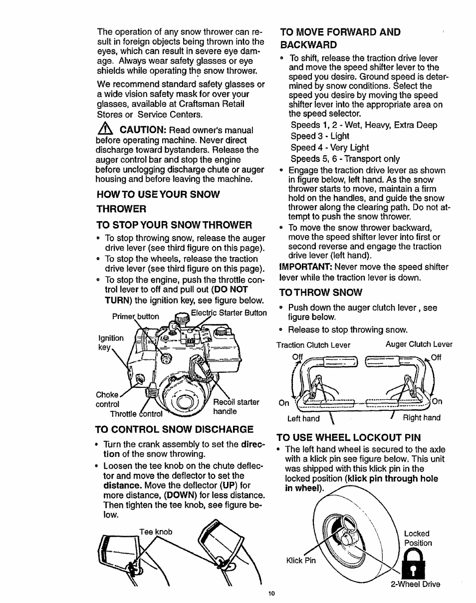 Howto use your snow, Thrower, To stop your snow thrower | To control snow discharge, To move forward and, Backward, To throw snow, To use wheel lockout pin | Craftsman 536.886141 User Manual | Page 10 / 63