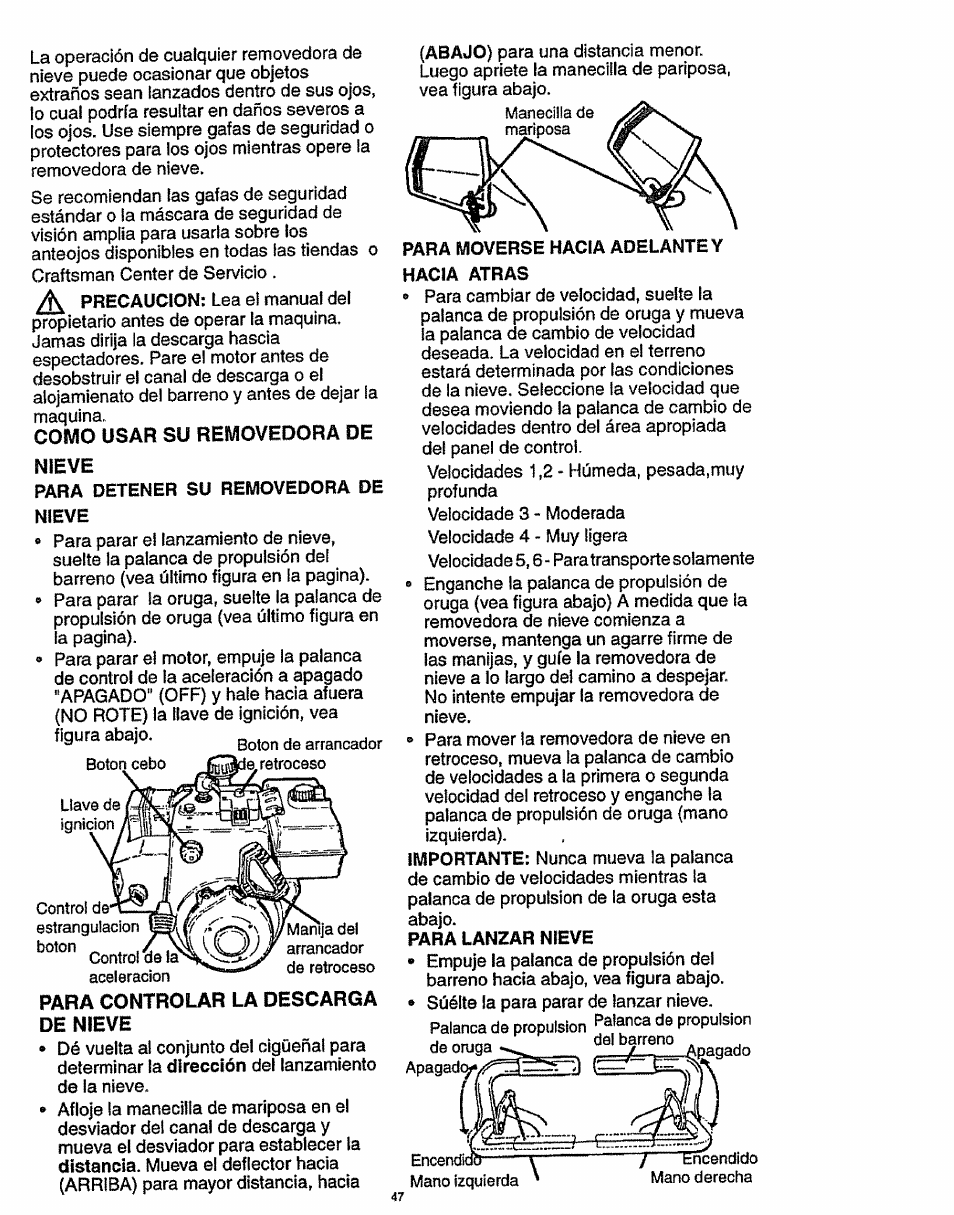 Como usar su removedora de nieve, Para detener su removedora de nieve, Para controlar la descarga de nieve | Para moverse hacia adelante y hacia atras, Para lanzar nieve | Craftsman 536.886141 User Manual | Page 47 / 63