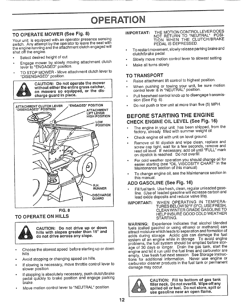 Operation, To operate mower (see fig. 8), To transport | Before starting the engine, Check engine oil level (see fig. 16), Add gasoline (see fig. 16), Operation *13, Starting the engine | Craftsman 917.257360 User Manual | Page 12 / 52